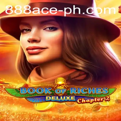 Exploring Book of Riches Deluxe Chapter 2: A Gaming Odyssey in 888Ace